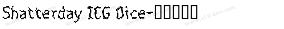 Shatterday ICG Dice字体转换